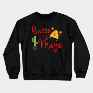 Queso de Mayo Chips and Queso Crewneck Sweatshirt